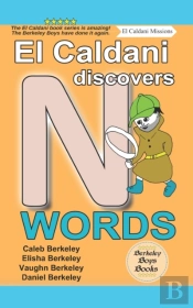 El Caldani Discovers N Words (Berkeley Boys Books - El Caldani Missions)