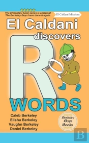 El Caldani Discovers R Words (Berkeley Boys Books - El Caldani Missions)