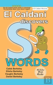 El Caldani Discovers S Words (Berkeley Boys Books - El Caldani Missions)