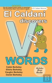 El Caldani Discovers V Words (Berkeley Boys Books - El Caldani Missions)