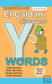 El Caldani Discovers Y Words (Berkeley Boys Books - El Caldani Missions)