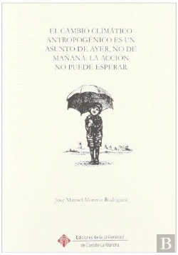 Bertrand.pt - El Cambio Climático Antropogénico Es Un Asunto De Ayer, No De Mañana: La Acción No Puede Esperar