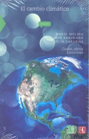 El Cambio Climatico. Causas, Efectos Y Soluciones