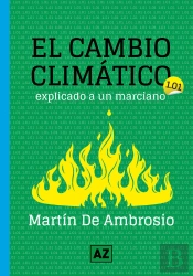 El Cambio Climático Explicado A Un Marciano