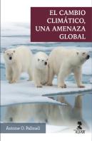 El Cambio Climatico Una Amenaza Global