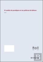 El Cambio De Paradigma En Las Politicas De Defensa