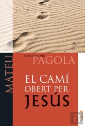El Camí Obert Per Jesús. Mateu