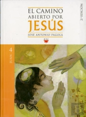 El Camino Abierto Por Jesús. Juan [2ª Ed]