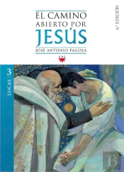 El Camino Abierto Por Jesús. Lucas