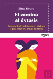 El Camino Al Éxtasis