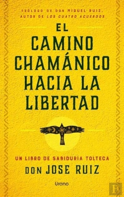 Bertrand.pt - El Camino Chamanico Hacia La Libertad