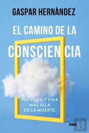 El Camino De La Consciencia