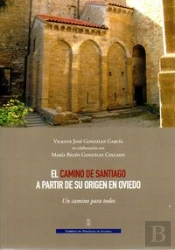 El Camino De Santiago A Partir De Su Origen En Oviedo