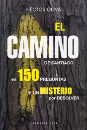 El Camino De Santiago En 150 Preguntas