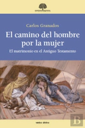 El Camino Del Hombre Por La Mujer