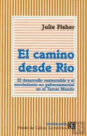 El Camino Desde El Rio (Desarrollosustentable Y Movimiento No Gubernamental En El Tercer Mundo)
