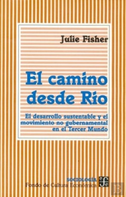 Bertrand.pt - El Camino Desde El Rio (Desarrollosustentable Y Movimiento No Gubernamental En El Tercer Mundo)