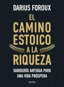 El Camino Estoico A La Riqueza