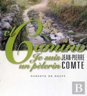 El Camino Je Suis Un Pelerin