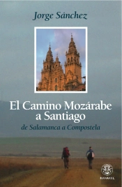 El Camino Mozárabe A Santiago