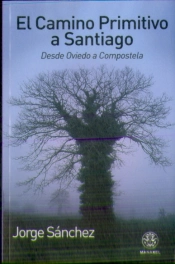 El Camino Primitivo A Santiago