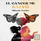 El Cáncer Me Salvó