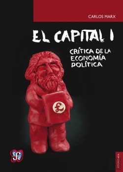 Bertrand.pt - El Capital. Crítica De La Economía Política. Tomo I, Libro I