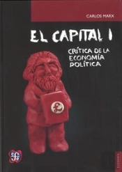 El Capital (I): Critica De La Economia Politica 