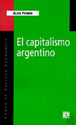 Bertrand.pt - El Capitalismo Argentino