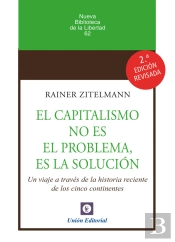 El Capitalismo No Es El Problema, Es La Solucion 2ª Edicion