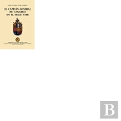 El Capitán General De Canarias En El Siglo Xviii