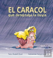 El Caracol Que Detestaba La Lluvia