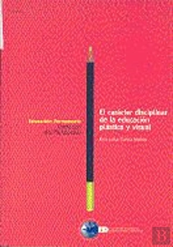 Bertrand.pt - El Carácter Disciplinar De La Educación Plástica Y Visual