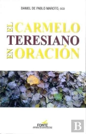 El Carmelo Teresiano En Oración