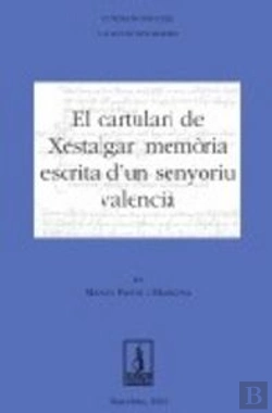 Bertrand.pt - El Cartulari De Xestalgar: Memòria Escrita D'Un Senyoriu Valencià