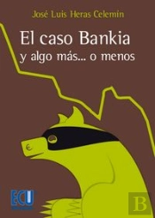El Caso Bankia Y Algo Mas O Menos