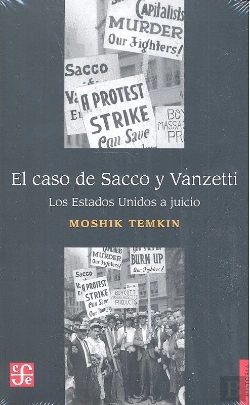 Bertrand.pt - El Caso De Sacco Y Vanzetti. Los Estados Unidos A Juicio 