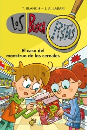 El Caso Del Monstruo De Los Cereales (Serie Los Buscapistas 6)