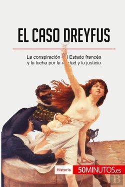Bertrand.pt - El Caso Dreyfus : La Conspiración Del Estado Francés Y La Lucha Por La Verdad Y La Justicia