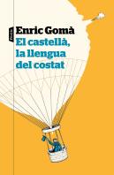 El Castellà, La Llengua Del Costat