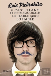 El Castellano Es Un Idioma Loable, Lo Hable Quien Lo Hable