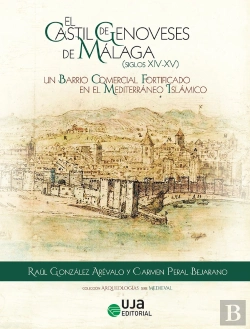 Bertrand.pt - El Castil De Genoveses De Malaga Siglos Xiv Xv