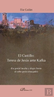 El Castillo: Teresa De Jesús Ante Kafka