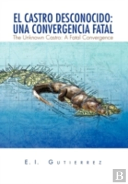 Bertrand.pt - El Castro Desconocido: Una Convergencia Fatal