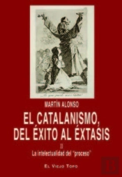 El Catalanismo, Del Éxito Al Éxtasis