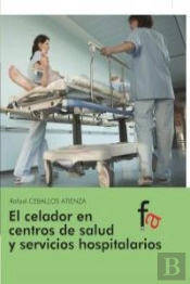 El Celador En Los Centos De Salud Y Servicios Hospitalarios