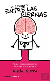 El Cerebro Entre Las Piernas