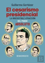 El Cesarismo Presidencial
