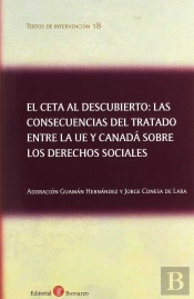 El Ceta Al Descubierto: Las Consecuencias Del Tratado Entre La Ue Y Canadá Sobre Los Derechos Social