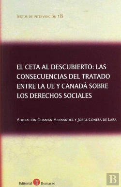 Bertrand.pt - El Ceta Al Descubierto: Las Consecuencias Del Tratado Entre La Ue Y Canadá Sobre Los Derechos Social